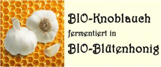BIO-Knoblauch fermentiert in BIO-Honig